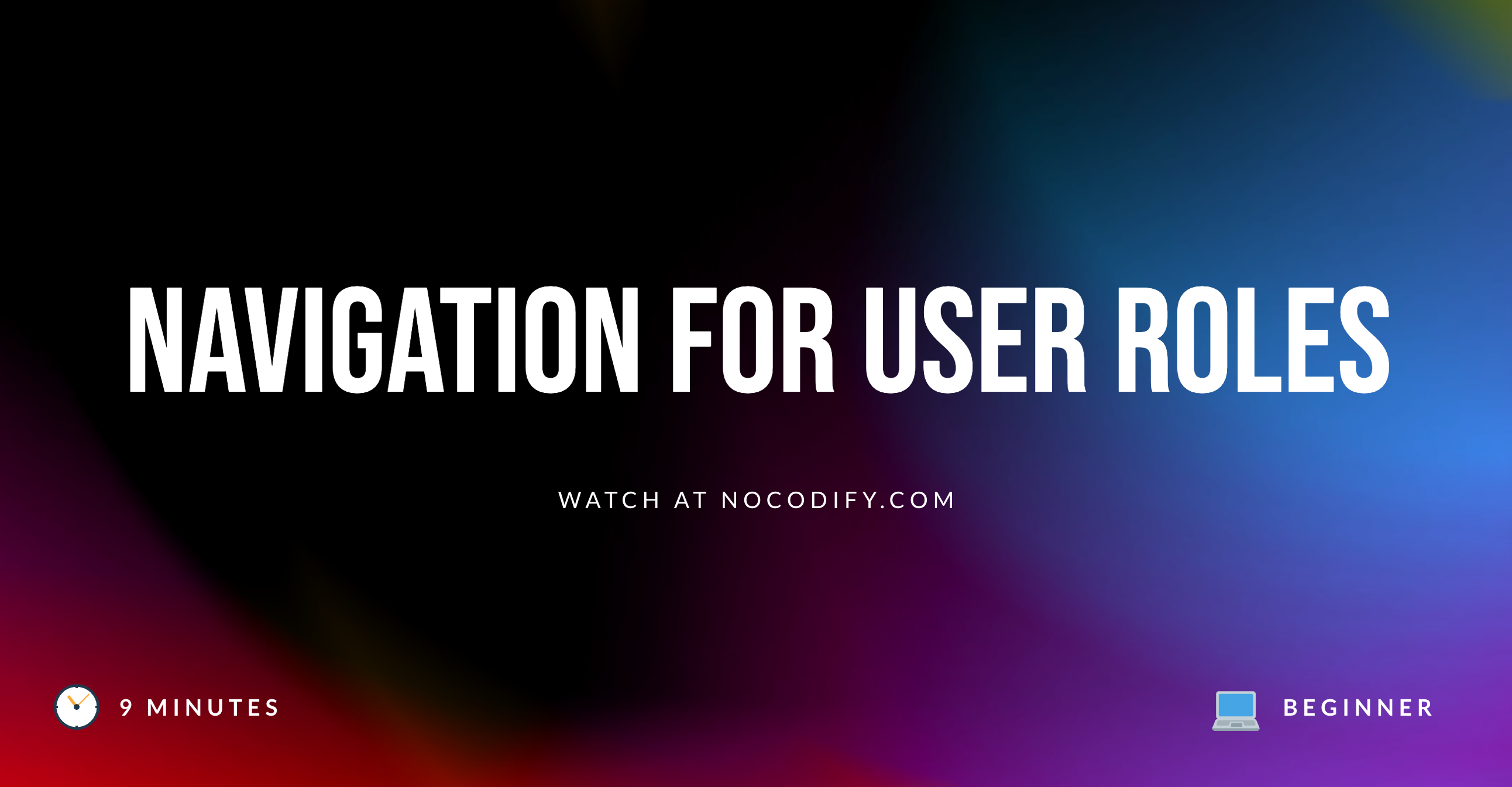 Navigation for User Roles NoCode Course Nocodify